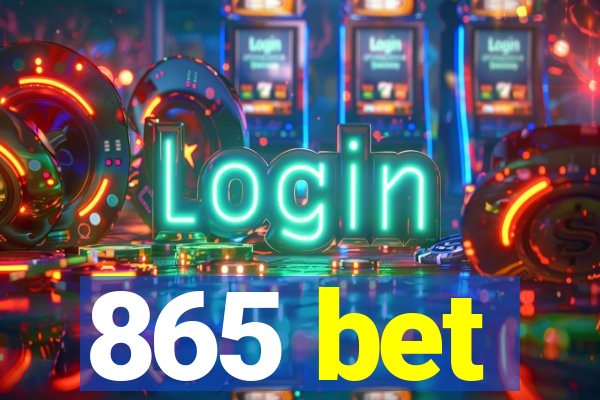 865 bet